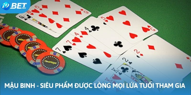 Mậu binh - Siêu phẩm được lòng mọi lứa tuổi tham gia